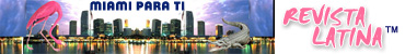 Miami Para Ti Revista Latina - Anunciate HOY!!!